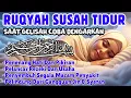 Download Lagu SUSAH TIDUR? Coba Dengarkan Surah Pengantar Tidur Merdu Mudah Tidur Ruqyah Susah Tidur Malam