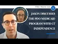 Jason Discusses the PDO Medicaid Program with GT Independence