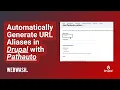 Automatically Generate URL Aliases in Drupal with Pathauto