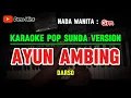 AYUN AMBING ~ DARSO || KARAOKE POP SUNDA VERSION - NADA WANIA