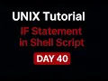 UNIX Tutorial - IF Statement in Shell Script Day 40