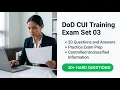 Dod CUI Training Exam Set 03 Pass Your Test with Confidence