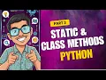 Explained Static and Class Methods in Python Jay Agarwal