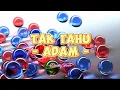 Lagu Adam - Tak Tahu (Lirik Lagu)