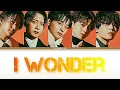 Da-ice - 'I Wonder' Lyrics Color coded | Tojo nakata
