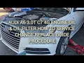 AUDI A6 3 0T QUATTRO ENGINE OIL OIL FILTER HOW TO SERVICE CHANGE REPLACE GUIDE PROCEDURE C7 4G