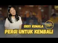 Download Lagu PERGI UNTUK KEMBALI (ELLO) - OKKY KUMALA KERONCONG VERSION (OFFICIAL LIVE MUSIC VIDEO)