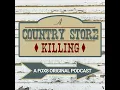 Introducing A Country Store Killing