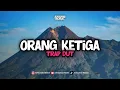 Download Lagu DJ ORANG KETIGA X TRAP DUT MENGKANE VIRAL TIKTOK TERBARU 2025 !!