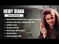 Download Lagu Heidy Diana Kompilasi Nostalgia Populer | Mata Boleh Melihat Hati Jangan Terpikat, Istilah Cinta
