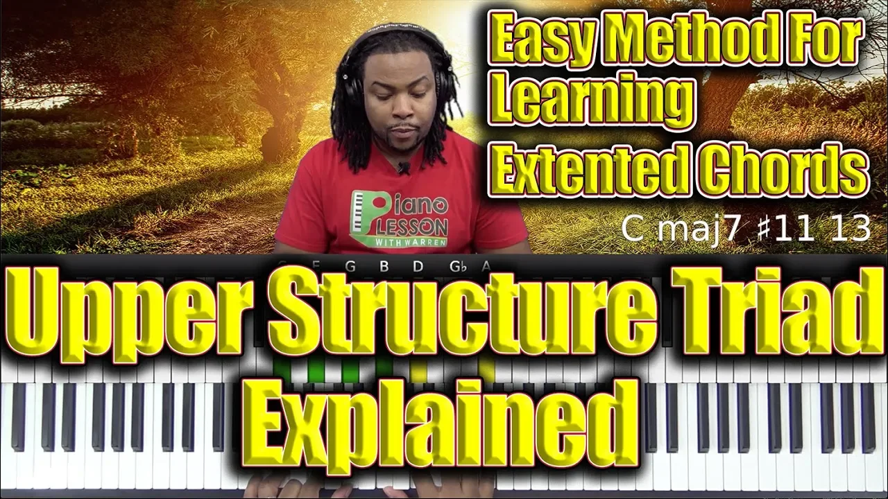 Upper Structure Triads - Easy Method For Learning Extended Chords