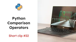 Python Comparison Operators