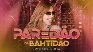 Manu Bahtidão - Paredão da Bahtidão (Ao Vivo)