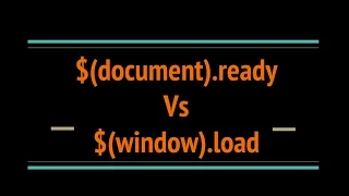 document ready Vs window load in Jquery