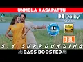 Download Lagu UNMELA AASAPATTU SONG | BASS BOOSTED | DOLBY ATMOS | JBL | 5.1 SURROUNDING | NXT LVL BASS