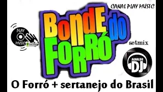 bonde do forr o forr sertanejo do brasil 