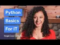 Python for IT Beginners Google IT Support Certificate