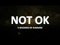 Download Lagu 5 Seconds of Summer - NOT OK (lyrics)