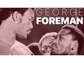 George Foreman - Monster