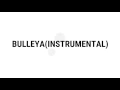 Bulleya(instrumental)