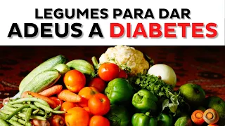 5 LEGUMES ESPECIAIS PARA MATAR DIABETES NATURALMENTE [BAIXA GLICOSE NA HORA]