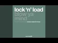 Lock 'N Load - Blow Ya Mind (Dj Icey Remix)