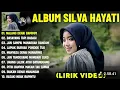 Lagu MALANG DENAI BAMIMPI - SILVA HAYATI FULL ALBUM TERBAIK 2025 (LIRIK VIDEO) - LAGU MINANG TERBARU 2025