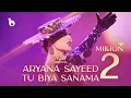 Download Lagu Aryana Sayeed - Tu Biya Sanama | آریانا سعید - تو بیا صنما