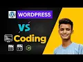 Wordpress vs Coding Website Which is Better