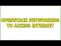 OpenStack networking to access internet 2 Solutions