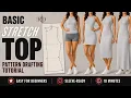 Super Easy Basic Stretch Top Block YOUR measurements Beginner Friendly