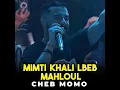 Mimti Khali Lbeb Mahloul