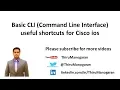 Basic CLI Command Line Interface useful shortcuts for Cisco ios