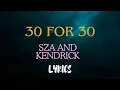 Lagu 30 For 30 SZA ft.Kendrick Lamar Lyrics (Lyrical video)