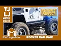 Featured Product MetalCloak Rocker Rail for the Jeep TJ LJ Wrangler