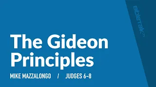 The Gideon Principles