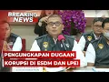 Lagu BREAKING NEWS - Kortastipidkor Polri Ungkap Dugaan Korupsi di Kementerian ESDM hingga LPEI