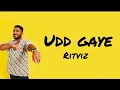 Lagu Ritviz - Udd Gaye (Lyrics)