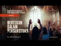 Lagu Ps. Ivan Tanudjaja - Bertekun Dalam Persekutuan