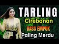 Download Lagu TARLING CIREBONAN FULL SYAHDU PALING ADEM AUDIO LEMBUT BASS EMPUK BIKIN ADEM ATI - TARLING TENGDUNG