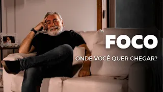Foco: Onde Você Quer Chegar? | Rodrigo Fala Sobre