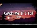 Download Lagu NEFFEX - Catch Me If I Fall [Lyrics video]