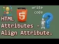 HTML Attributes Tutorial For Beginners - Align Attribute