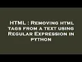HTML Removing html tags from a text using Regular Expression in python