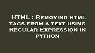 HTML Removing html tags from a text using Regular Expression in python