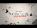 Download Lagu Josh Tatofi - Perfect To Me (Reggae Remix)