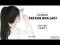 Download Lagu D'Paspor  -  Takkan Ada Lagi  ( Lirik )  Cover by Jamil