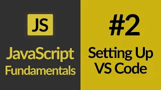 Setting Up VS Code For JavaScript JavaScript For Beginners JavaScript Tutorials