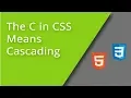 The C in CSS Means Cascading