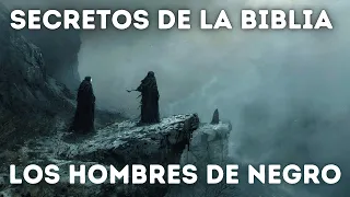 SECRETOS DE  BIBLIA | La verdad oculta sobre LOS HOMBRES DE NEGRO |
